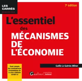 Couverture du produit · L'essentiel des mécanismes de l'économie: Tient compte des conséquences économiques de la crise sanitaire COVID-19