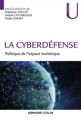 Couverture du produit · La Cyberdéfense - Politique de l'espace numérique: Politique de l'espace numérique