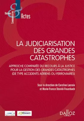 Couverture du produit · La judiciarisation des grandes catastrophes - Approche comparée du recours à la justice