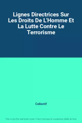 Couverture du produit · Lignes Directrices Sur Les Droits De L'Homme Et La Lutte Contre Le Terrorisme