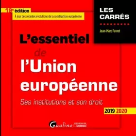 Couverture du produit · L'essentiel de l'Union européenne: Ses institutions et son droit (2019-2020)