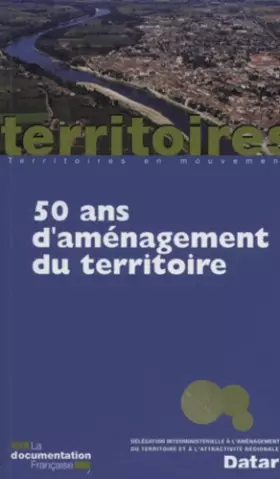 Couverture du produit · 50 ans d'aménagement du territoire