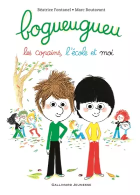 Couverture du produit · Bogueugueu: Les copains, l'école et moi