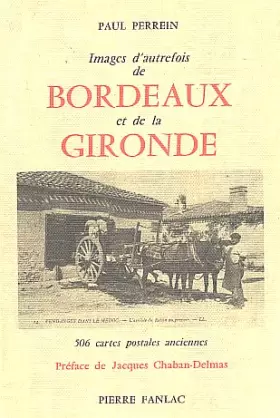 Couverture du produit · Images d'autrefois de Bordeaux et de la Gironde