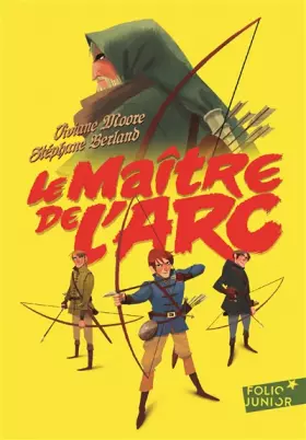 Couverture du produit · Le maître de l'arc - Folio Junior - A partir de 10 ans