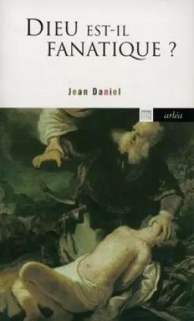 Couverture du produit · Dieu est-il fanatique ?