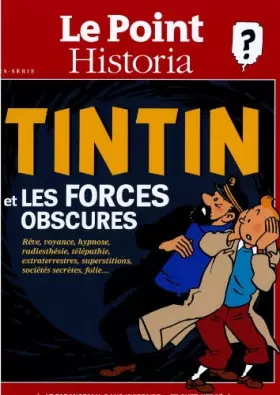 Couverture du produit · le point historia hors-série tintin et les forces obscures