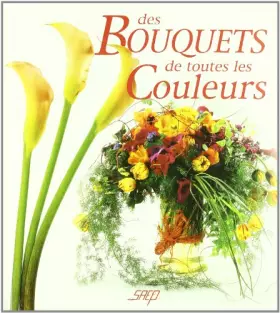 Couverture du produit · Des bouquets de toutes les couleurs