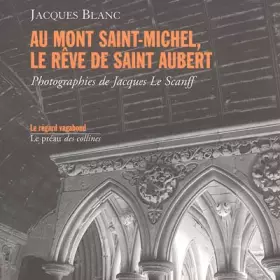 Couverture du produit · Au Mont Saint-Michel : Le rêve de saint Aubert