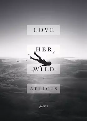 Couverture du produit · Love Her Wild: Poetry