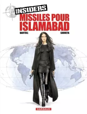 Couverture du produit · Insiders - Saison 1 - tome 3 - Missiles pour Islamabad