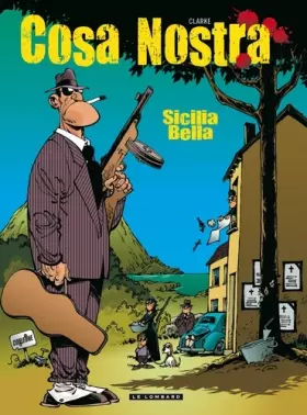 Couverture du produit · Cosa Nostra - tome 1 - Sicilia Bella