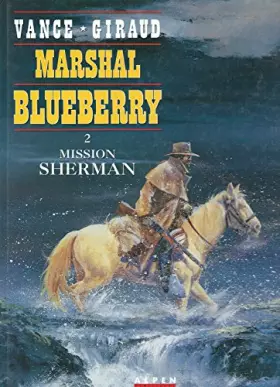 Couverture du produit · Marshal Blueberry, tome 2 : Mission Sherman