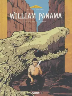 Couverture du produit · William Panama, Tome 2 : L'instant du crocodile