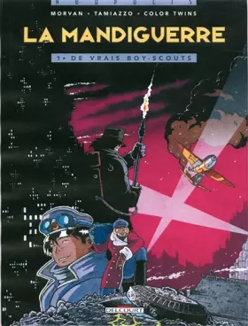 Couverture du produit · La mandiguerre, tome 1 : De vrais boy-scouts