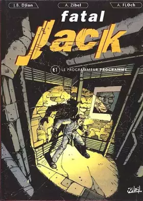 Couverture du produit · Fatal Jack -Tome 1- Programmeur Programme