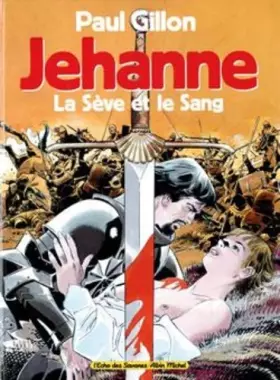 Couverture du produit · Jehanne - La sève et le sang
