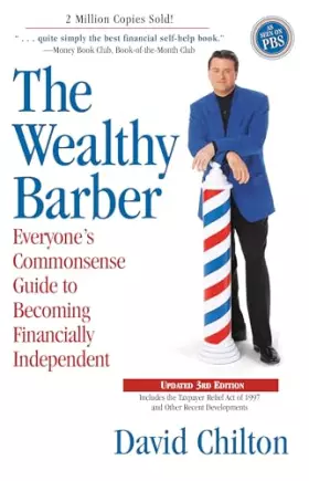 Couverture du produit · The Wealthy Barber, Updated 3rd Edition: Everyone's Commonsense Guide to Becoming Financially Independent
