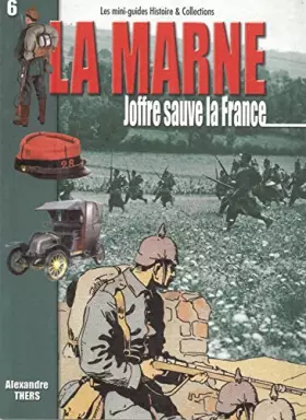 Couverture du produit · Marne : Joffre Sauve la France
