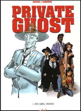 Couverture du produit · Private Ghost, Tome 1 : Red label voodoo