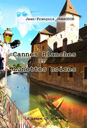 Couverture du produit · Cannes Blanches et Lunettes Noires