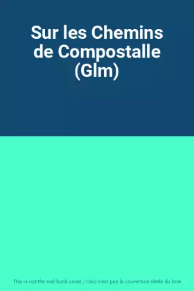 Couverture du produit · Sur les Chemins de Compostalle (Glm)