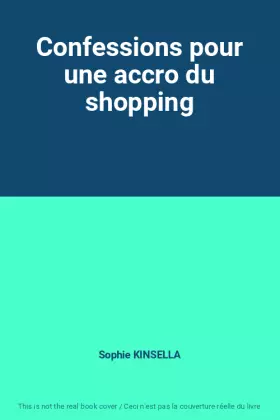 Couverture du produit · Confessions pour une accro du shopping