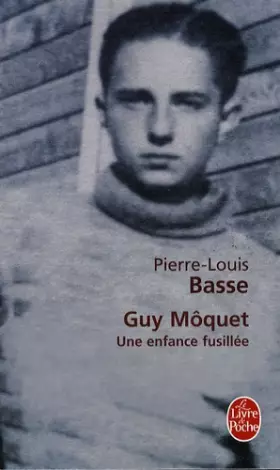 Couverture du produit · Guy Moquet, une enfance fusillée
