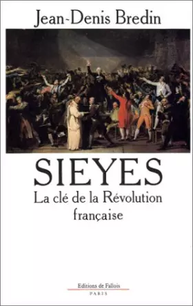 Couverture du produit · Sieyès : La clé de la Révolution française