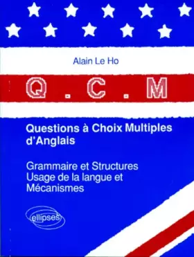 Couverture du produit · Q.C.M. questions à choix multiples d'anglais: Grammaire et structures, usage de la langue et mécanismes