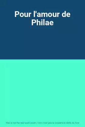 Couverture du produit · Pour l'amour de Philae