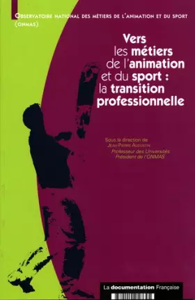 Couverture du produit · Vers les métiers de l'animation et du sport : la transition professionnelle