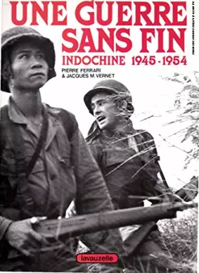 Couverture du produit · Une guerre sans fin: Indochine, 1945-1954