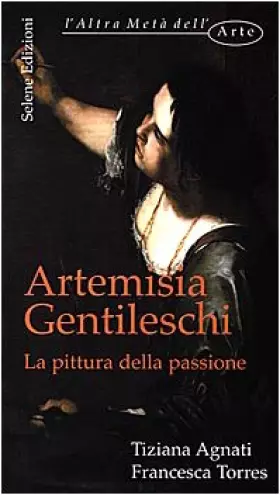 Couverture du produit · Artemisia Gentileschi. La pittura della passione