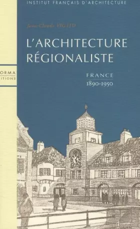 Couverture du produit · L' Architecture Régionaliste en France: 1890 - 1950