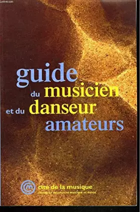 Couverture du produit · Guide du musicien et du danseur amateurs