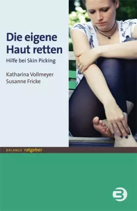 Couverture du produit · Die eigene Haut retten: Hilfe bei Skin Picking