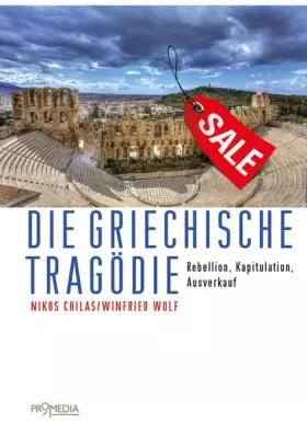 Couverture du produit · Die griechische Tragödie: Rebellion, Kapitulation, Ausverkauf