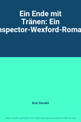 Couverture du produit · Ein Ende mit Tränen: Ein Inspector-Wexford-Roman
