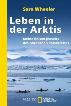 Couverture du produit · Leben in der Arktis: Meine Reisen jenseits des nördlichen Polarkreises