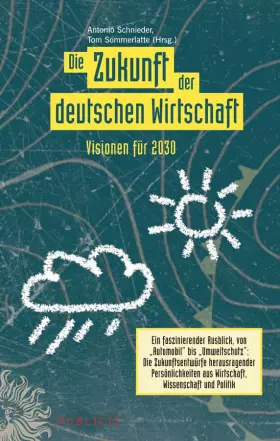 Couverture du produit · Die Zukunft Der Deutschen Wirtschaft: Visionen Fur 2030