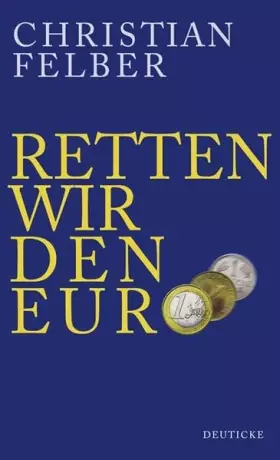 Couverture du produit · Felber, C: Retten wir den Euro!