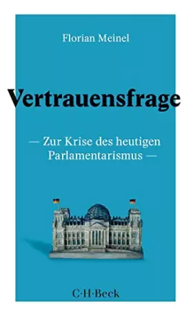 Couverture du produit · Vertrauensfrage: Zur Krise des heutigen Parlamentarismus