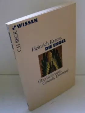 Couverture du produit · Die Engel: Überlieferung, Gestalt, Deutung (Beck'sche Reihe)
