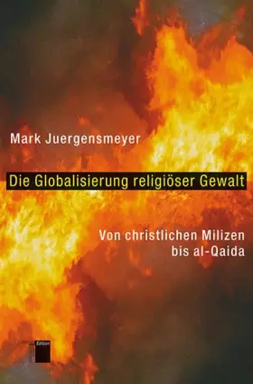 Couverture du produit · Die Globalisierung religiöser Gewalt. Von christlichen Milizen bis al-Qaida