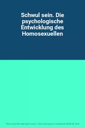Couverture du produit · Schwul sein. Die psychologische Entwicklung des Homosexuellen