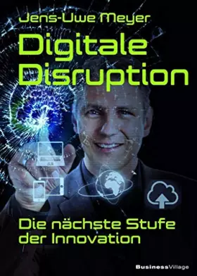 Couverture du produit · Digitale Disruption: Die nächste Stufe der Innovation