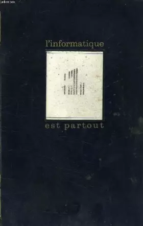 Couverture du produit · L'INFORMATIQUE EST PARTOUT