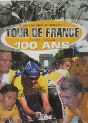 Couverture du produit · Les vainqueurs du tour de france 1903-2003 100 ans