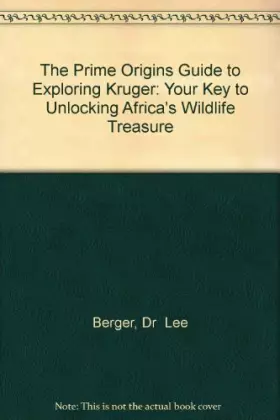 Couverture du produit · The Prime Origins guide to exploring Kruger: Your key to unlocking Africa's wildlife treasure